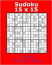 Sudoku 15 X 15 50 Hard Sudoku Puzzles James Jacob 9781979821001 
