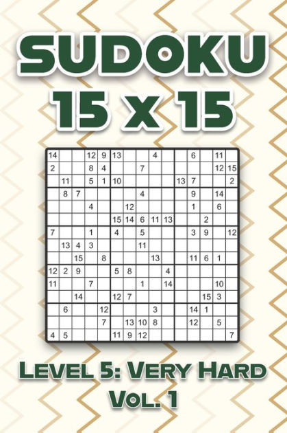 Sudoku 15 X 15 Level 5 Very Hard Vol 1 Play Sudoku 15x15 Fifteen 