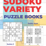 Sudoku Variety Puzzle Books Sudoku Variations Puzzle Books Featuring